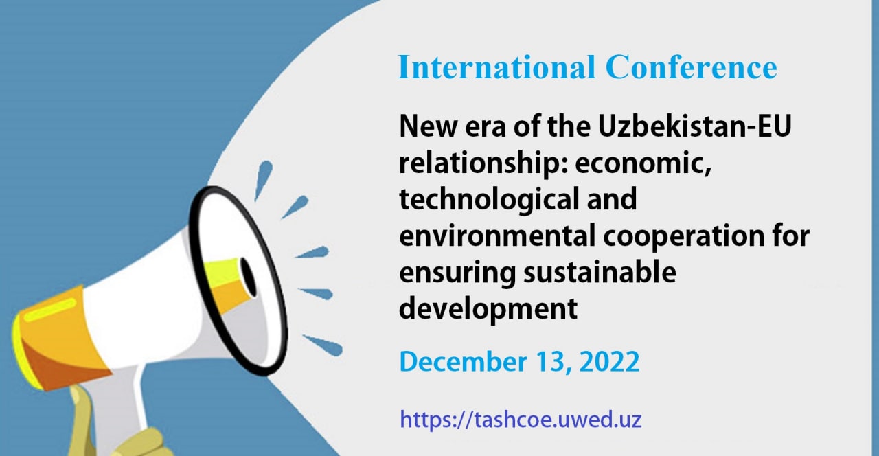 International conference “New era of the Uzbekistan-EU relationship: economic, technological and environmental cooperation for ensuring sustainable development”